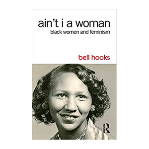 Aint I A woman book by bell hooks